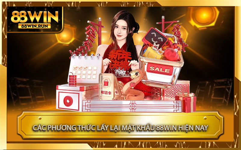 Các Phương Thức Lấy Lại Mật Khẩu 88win Hiện Nay