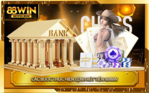 Các-bước-thực-hiện-lệnh-rút-tiền-88Win