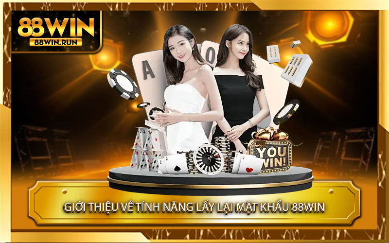 Giới Thiệu Về Tính Năng Lấy Lại Mật Khẩu 88win